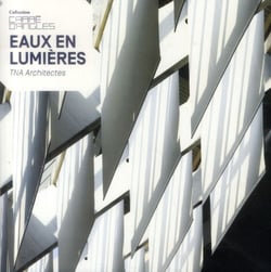 Eaux en lumières - tna architectes