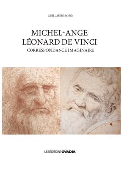 Michel-ange, léonard de vinci - correspondance imaginaire