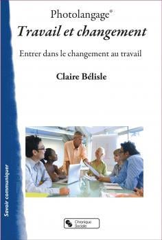 Photolangage travail et changement : entrer dans le changement au travail - livret pédagogique + 48 photos couleurs
