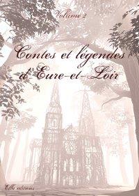 Contes et légendes d'Eure-et-Loir t.2