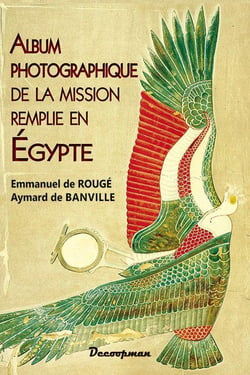Album photographique de la mission remplie en Egypte
