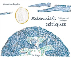 Le petit manuel des solennités celtiques