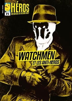 Héros n.5 : Watchmen et les anti-héros