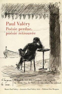 Paul Valéry, poésie perdue, poésie retrouvée