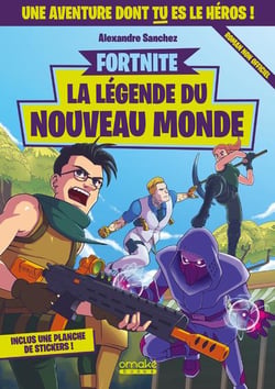 Fortnite - fortnite : la légende du nouveau monde - un roman dont tu es le héros !