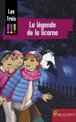 T01 - LES TROIS JEUNES DETECTIVES !!! - LA LEGENDE DE LA LICORNE