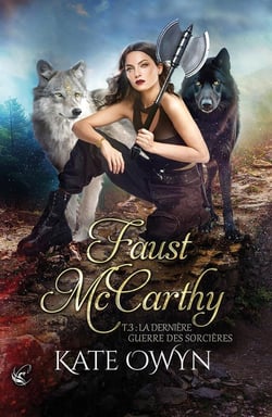 Faust McCarthy Tome 3 : La dernière guerre des sorcières