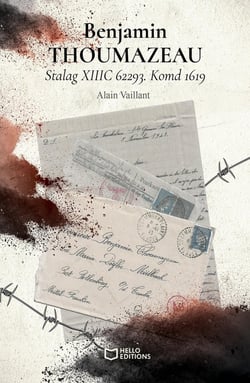 Benjamin Thoumazeau : Stalag XIIIC 62293. Komd 1619
