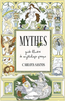 Mythes : Guide illustré de mythologie grecque