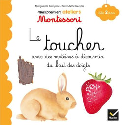 Mes premiers ateliers Montessori : le toucher avec des matières à découvrir du bout des doigts
