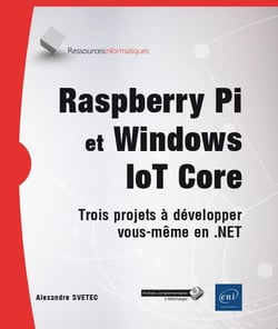 Raspberry Pi et Windows IoT Core - trois projets à développer vous-même en .NET