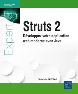 Struts 2 : développez votre application web moderne avec java
