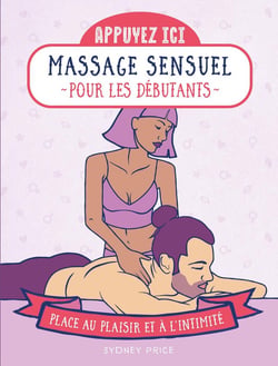 Appuyez ici : massages sensuels pour débutants : place au plaisir et à l'intimité