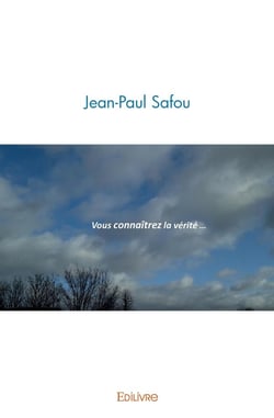 Vous connaitrez la verite, ...