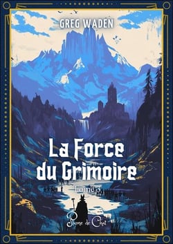 La Force du Grimoire, Tome 3