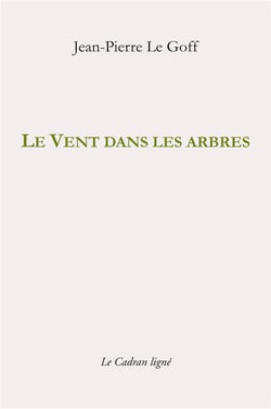 Le vent dans les arbres et autres textes