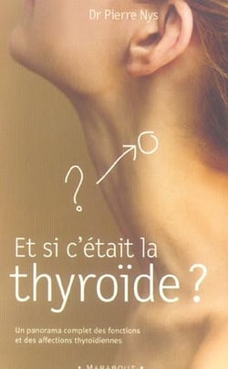 Et si c'etait la thyroide
