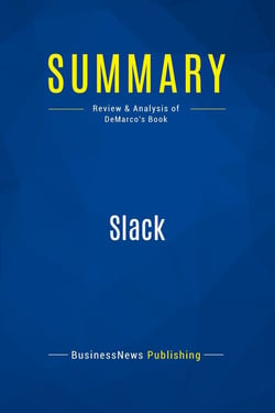 Summary: Slack : Review and Analysis of DeMarco's Book