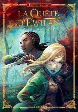 La quête d'Ewilan Tome 2 : les frontières de glace