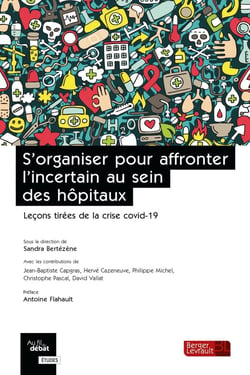 S'organiser pour affronter l'incertain au sein des hôpitaux : Leçons tirées de la crise covid-19