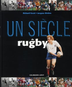 Un siècle de rugby (édition 2011)