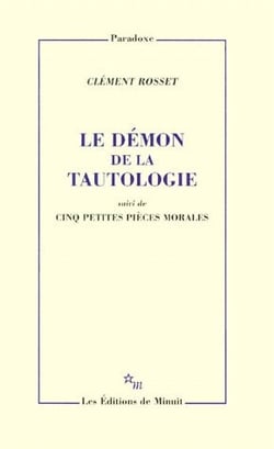 Le démon de la tautologie : Cinq petites pièces morales