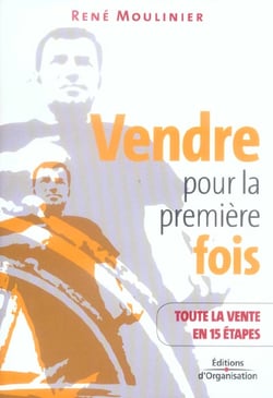 Vendre pour la premiere fois - toute la vente en 15 etapes