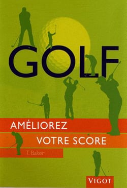 Golf : Ameliorez Votre Score