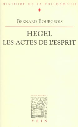 Hegel - les actes de l'esprit