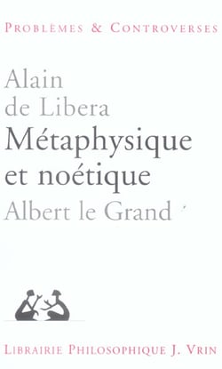 Métaphysique et noétique : Albert le Grand