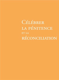 Célébrer la pénitence et la réconciliation (édition 2019)