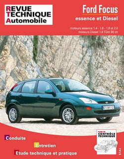 Ford focus - moteurs essence 1.4-1.6-1.8 et 2.0, moteurs diesel 1.8 tddi 90 ch