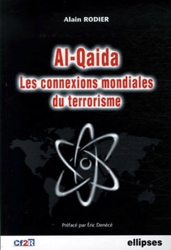 Al-Qaida - Les connexions mondiales du terrorisme