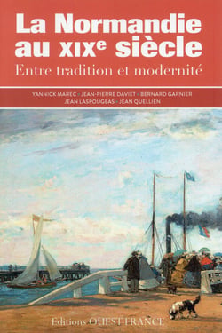 La Normandie du XIXe siècle - entre tradition et modernité