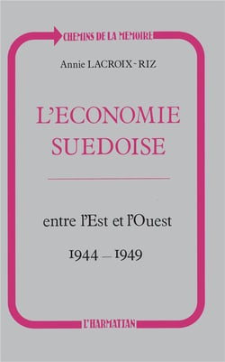 L'économie suedoise - entre l'Est et l'Ouest (1944-1949)