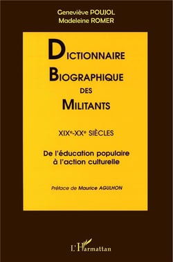Dictionnaire biographique des militants XIXè-XXè siècles : De l'éducation populaire à l'action culturelle