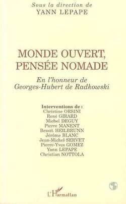 Monde ouvert, penséee nomade - en l'honneur de georges-hubert de radkowski