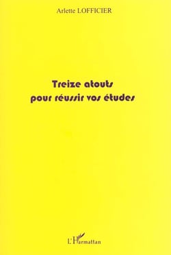 TREIZE ATOUTS POUR REUSSIR VOS ETUDES