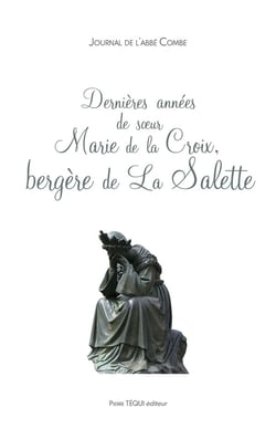 Dernières années de soeur Marie de la croix, bergère de la Salette