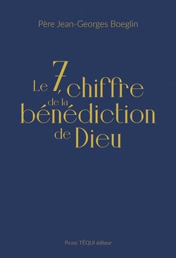 Le 7, chiffre de la bénédiction de Dieu