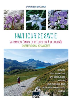 Haut tour de Savoie : 26 randos étapes en refuges ou à la journée - observations botaniques