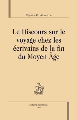 Le discours sur le voyage chez les écrivains de la fin du Moyen Age