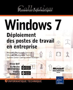 Windows 7 - déploiement des postes de travail en entreprise