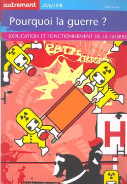 Pourquoi la guerre ? - explication et fonctionnement de la guerre - illustrations, couleur