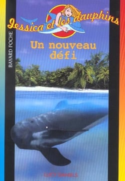 Jessica et les dauphins- un nouveau défi