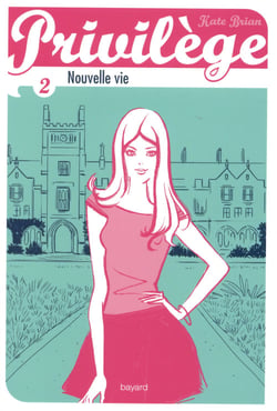 Privilege t.2 - nouvelle vie