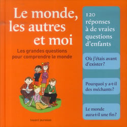 Le monde, les autres et moi - les grandes questions pour comprendre le monde