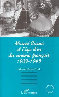 MARCEL CARNÉ ET L'ÂGE D'OR DU CINÉMA FRANÇAIS 1929-1945