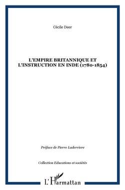 L'empire britannique et l'instruction en Inde (1780-1854)