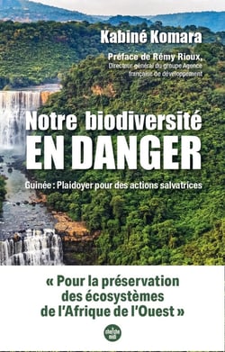 Notre biodiversité en danger : Guinée : Plaidoyer pour des actions salvatrices